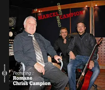 COPAIN DJANGO MARCEL CAMPION AVEC ROMANE ET CHRISS CAMPION CD AUDIO