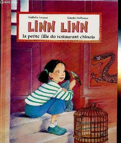 Linn Linn, la petite fille du restaurant chinois Nathalie Lécuyer, Ginette Hoffmann