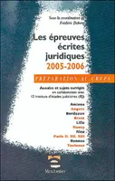 Les épreuves écrites juridiques 2005-2006, annales et sujets corrigés en collaboration avec 12 Instituts d'études judiciaires, IEJ