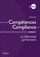 Compétences Compliance - Volume 2, Le référentiel par fonction