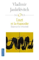 Liszt et la rhapsodie, Essai sur la virtuosité