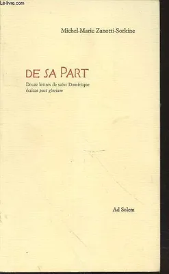 De Sa Part, Douze lettres de Saint-Dominique écrites post gloriam