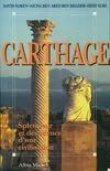 Carthage: Splendeur de Décadence d'une Civilisation Soren, David; Ben Abed Ben Khader, Aïcha and Slim, Hedi, splendeur et décadence d'une civilisation