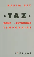 TAZ / zone autonome temporaire, zone autonome temporaire