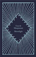 Guy de Maupassant Moonlight (Penguin Classics) /anglais