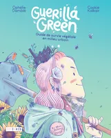 Guerilla Green - Nouvelle édition
