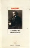 Grands écrivains, [2], Les Lettres de mon moulin, Alphonse Daudet