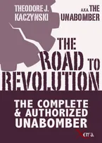 The Road To Révolution, The Complete And Authorized Unabomber