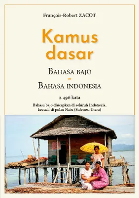 Kamus Dasar Bahasa Bajo - Bahasa Indonesia, Bahasa bajo diucapkan di seluruh Indonesia, kecuali di pulau Nain (Sulawesi Utara)
