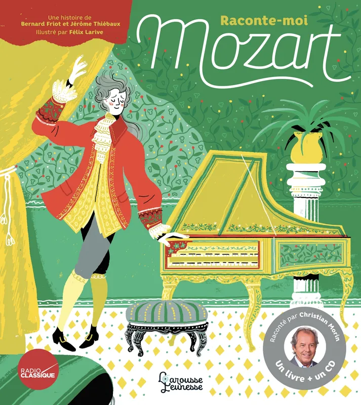 Raconte-moi Mozart, Livre-CD Bernard Friot, Jérôme Thiébaux