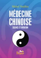 Médecine chinoise - Science et intuition