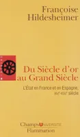 Du siècle d'or au Grand Siècle, L'État en France et en Espagne, XVIe-XVIIe siècle