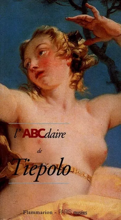 Livres Arts Beaux-Arts Peinture L'ABCdaire de Tiepolo Anne Guglielmetti