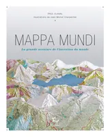 Mappa mundi, La grande aventure de l'invention du monde