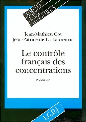 le contrôle français des concentrations - 2ème édition