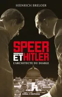 Speer et Hitler : L'architecte du diable, l'architecte du diable