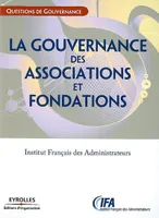 La gouvernance des associations et fondations, Institut Français des Administrateurs