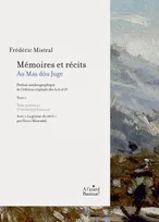 Mémoires et récits, 1, Au mas dóu juge, Avec "La genèse du récit" par Henri Moucadel