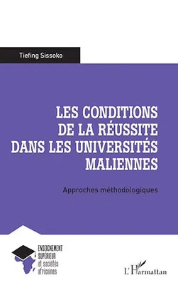 Les conditions de la réussite dans les universités maliennes, Approches méthodologiques