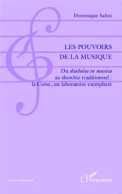 Les pouvoirs de la musique, Du diabolus in musica au showbiz traditionnel : la Corse, un laboratoire exemplaire