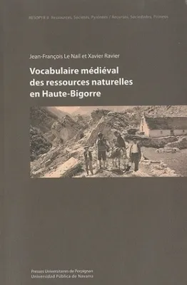 Les mots de la montagne, 1, Vocabulaire médiéval des ressources naturelles en Haute-Bigorre