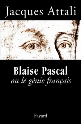 Blaise Pascal ou le g√å√Ñ√•¬©nie fran√å√Ñ√•¬§ais