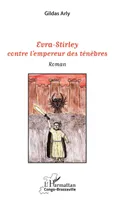 Evra-Stirley contre l'empereur des ténèbres, Roman