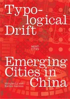Typological Drifts : Emerging Cities in China /anglais