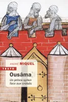 Ousâma, Un prince syrien face aux croisés