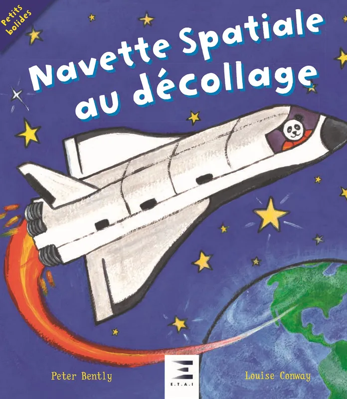 Petits bolides, Navette spatiale au décollage ! Peter Bently, Louise Conway