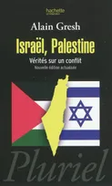 Israël, Palestine / vérités sur un conflit, vérités sur un conflit