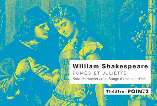 Livres Sciences Humaines et Sociales Actualités Roméo et Juliette / et autres pièces William Shakespeare