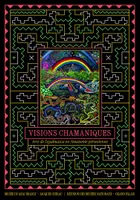 Visions chamaniques, Arts de l'ayahuasca en Amazonie péruvienne
