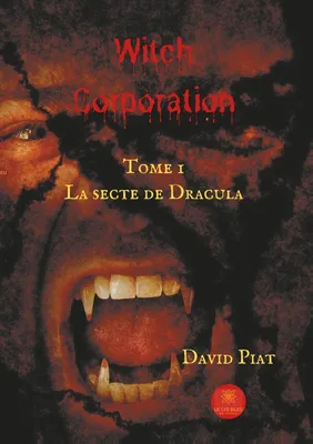 Witch corporation, 1, La secte de Dracula, Roman