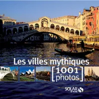 Les villes mythiques en 1001 photos