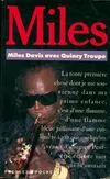 Miles, l'autobiographie Miles Davis; Quincy Troupe and Christian Gauffre, l'autobiographie
