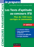 Les tests d'aptitude au concours IFSI - 3e éd. - Plus de 1500 tests corrigés et commentés, Plus de 1500 tests corrigés et commentés