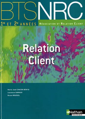 Relation Client - BTS NRC 1re et 2e années BTS NRC