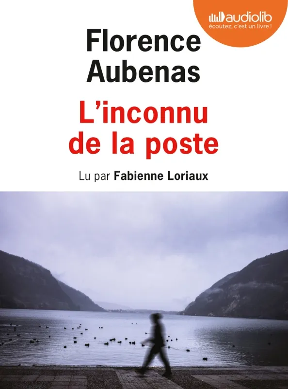 Livres Sciences Humaines et Sociales Actualités L'inconnu de la poste, Livre audio 1 CD MP3 Florence Aubenas