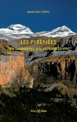 Pyrénées, des Lumières au romantisme (Les), des Lumières au romantisme
