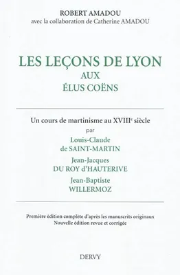 LES LECONS DE LYON, Un cours de martinisme au xviiie siècle