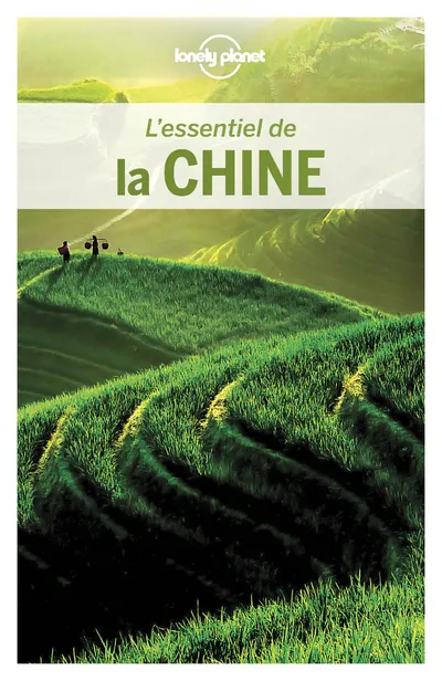 Livres Loisirs Voyage Guide de voyage L'Essentiel de la Chine 4ed Lonely Planet