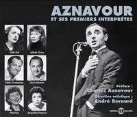 Charles Aznavour Et Ses Premiers Interpretes