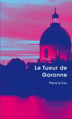 LE TUEUR DE GARONNE (édition poche 
