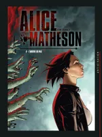 6, Alice Matheson 06 - L'Origine du mal, L'Origine du mal