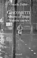 Giacometti Alberto et Diego, l'histoire cachée, l'histoire cachée