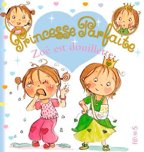 Livres Jeunesse Les tout-petits Albums Princesse parfaite, 7, Zoé est douillette, tome 7, n°7 Jack Beaumont, Fabienne Blanchut, Camille Dubois