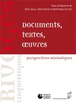Documents, textes, oeuvres, Perspectives sémiotiques