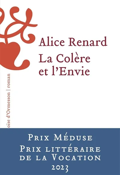 Livres Littérature et Essais littéraires Romans contemporains Francophones La Colère et l'Envie Alice Renard