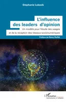 L'influence des leaders d'opinion, Un modèle pour l'étude des usages et de la réception des réseaux socionumériques